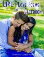 Like, Love Poems for Facebook 1515139557 Book Cover