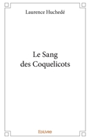 Le Sang des Coquelicots (French Edition) 2414237406 Book Cover