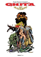 The Frank Thorne Library: Frank Thorne's Complete Ghita of Alizarr Expanded Revised Edition 1613453248 Book Cover