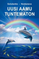 Uusi aamu tuntematon (Finnish Edition) 9949015707 Book Cover