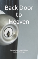 Back Door to Heaven B0BQ9R28KP Book Cover