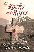 Of Rocks and Roses: Poetry and Parables of Faith and Promise 1456333259 Book Cover