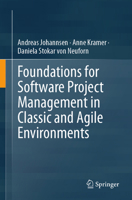 Foundations for Software Project Management in Classic and Agile Environments 3032167965 Book Cover