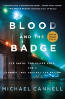 Blood and the Badge: The Mafia, Two Killer Cops, and a Scandal That Shocked the Nation 1250817803 Book Cover