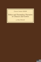 Ethics and Exemplary Narrative in Chaucer and Gower (Chaucer Studies) 1843840197 Book Cover