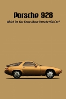 Porsche 928: Which Do You Know About Porsche 928 Car? B09SNQJHWY Book Cover