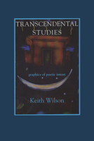 Transcendental Studies: Graphics of Poetic Intent 0925904384 Book Cover
