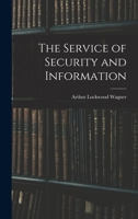 The Service of Security and Information 1017297762 Book Cover