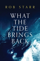 What the Tide Brings Back (Ghost Hunter series) 1739410106 Book Cover