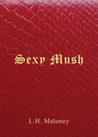 Sexy Mush 1631320858 Book Cover