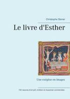 Le livre d'Esther: Une exégèse en images 2322108529 Book Cover