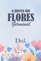 A guerra das Flores (Portuguese Edition) B0FHNKKRJS Book Cover