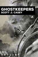 Ghostkeepers 1943226172 Book Cover