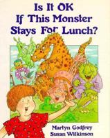 Is It OK If This Monster Stays For Lunch? 0195408829 Book Cover