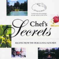 Chef's Secrets, Recipes from the Huka Lodge Kitchen 0473099551 Book Cover