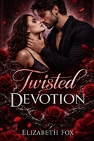 Twisted Devotion B0GXHRWGPV Book Cover