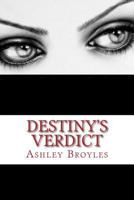 Destiny's Verdict (Theorpy Series Book 1) 1533414351 Book Cover