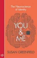 You and Me: The Neuroscience of Identity 1907903348 Book Cover