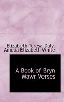 A Book Of Bryn Mawr Verses 0548321671 Book Cover