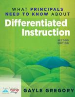 What Principals Need to Know about Differentiated Instruction 1935542508 Book Cover