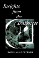 Insights from the Darkness 1490483349 Book Cover