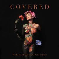 Covered : A Body of Work by Jen Seidel 0615950019 Book Cover