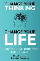 Change Your Thinking, Change Your Life, Learn to Live Your Best Life Possible 146105818X Book Cover