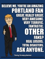 Funny Trump Planner: Funny Planner for Portland Fan (Conservative Trump Gift) 1699056358 Book Cover