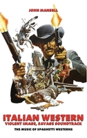 Italian Western - Violent Image - Savage Soundtrack - The Music of Spaghetti Westerns B0F4FPPRXT Book Cover