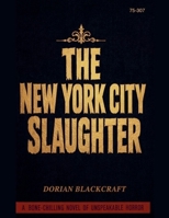 The New York City Slaughter B0HBTJPPZS Book Cover