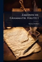 Zakonische Grammatik. H�lfte 1 0270465758 Book Cover