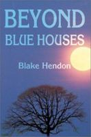 Beyond Blue Houses 0595190847 Book Cover