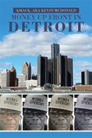 Money Up Front in Detroit 1543410073 Book Cover