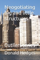 Neogotiating big and little structures: Outliers series B0GPH737YK Book Cover