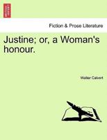 Justine; or, a Woman's honour. 1241207941 Book Cover