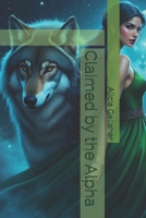 Claimed by the Alpha (The Rejected Series) B0F8Q5SFYJ Book Cover