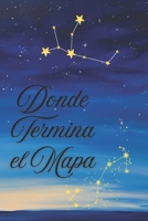 Donde Termina el Mapa (Spanish Edition) B0F3P1PQPQ Book Cover