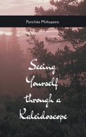 Seeing Yourself through a Kaleidoscope B0DYVSNMGY Book Cover