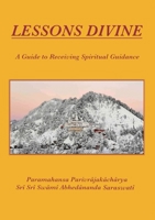 Lessons Divine: A Guide to Receiving Spiritual Guidance 2955440027 Book Cover
