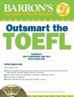 Barron's Outsmart the TOEFL: Test Strategies and Tips 1438071779 Book Cover