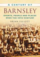 A Century of Barnsley 0750949031 Book Cover