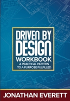 Driven by Design Workbook 1736915541 Book Cover