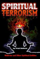 Spiritual Terrorism 0982644353 Book Cover