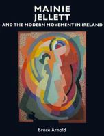 Mainie Jellett and the Modern Movement in Ireland 0300054637 Book Cover