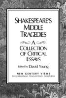 Shakespeare's Middle Tragedies: A Collection of Critical Essays 013807884X Book Cover