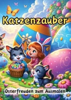 Katzenzauber: Osterfreuden zum Ausmalen 3384170121 Book Cover