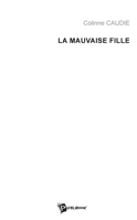 La Mauvaise fille (French Edition) 2748326989 Book Cover