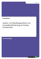 Analyse von Handlungsans�tzen zur Gesundheitsf�rderung im Setting Grundschule 3346765997 Book Cover