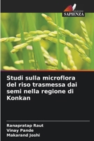 Studi sulla microflora del riso trasmessa dai semi nella regione di Konkan (Italian Edition) 6208211417 Book Cover