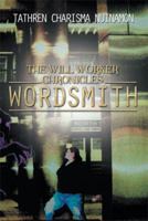 The Will Worker Chronicles: Wordsmith 1493121049 Book Cover